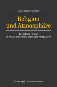 Religion und Atmosphäre - Martin Radermacher - kostenlos E-Book