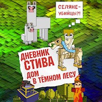 Дневник Стива. Дом в темном лесу - авторов Коллектив - Hörbuch