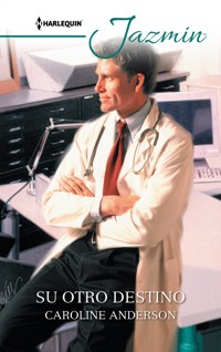 Su otro destino - Caroline Anderson - E-Book