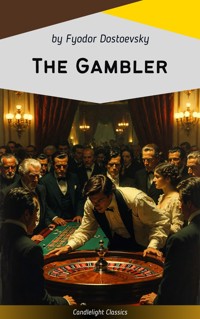 The Gambler - Fyodor Dostoevsky - E-Book