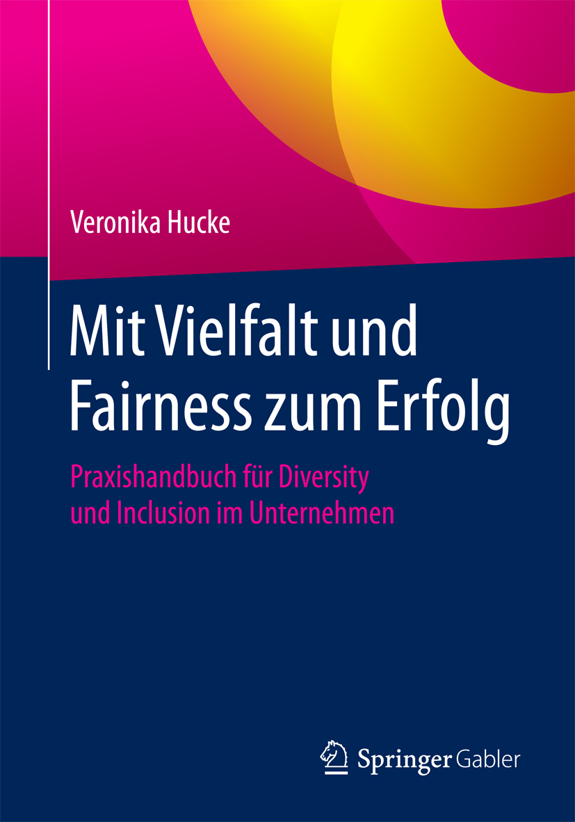 Mit Vielfalt und Fairness zum Erfolg - Veronika Hucke - E-Book