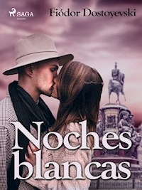 Noches blancas - Fiódor Dostoyevski - E-Book