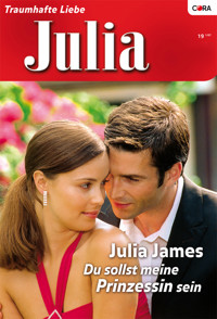 Du sollst meine Prinzessin sein - Julia James - E-Book