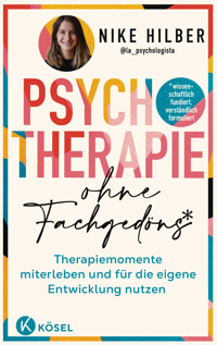 Psychotherapie ohne Fachgedöns* - Nike Hilber - E-Book