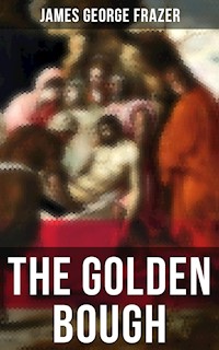 The Golden Bough - James George Frazer - E-Book