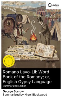 Romano Lavo-Lil: Word Book of the Romany; or, English Gypsy Language (Summarized Edition) - George Borrow - E-Book