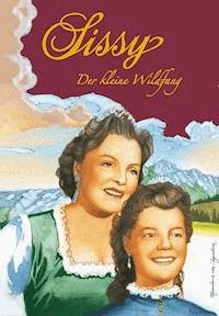 Sissy Band 1 - Der kleine Wildfang - Marieluise von Ingenheim - E-Book