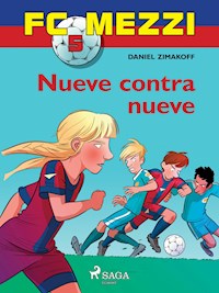 FC Mezzi 5: Nueve contra nueve - Daniel Zimakoff - E-Book