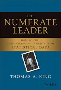 The Numerate Leader - Thomas A. King - E-Book