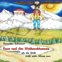 Enzo und der Weihnachtsmann - als die Welt nicht mehr Klang war (ungekürzt) - Roswitha Schreiner - Hörbuch