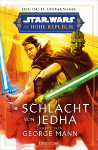 Star Wars™ Die Hohe Republik - Die Schlacht von Jedha - George Mann - E-Book