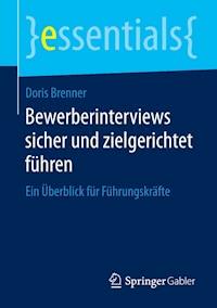 Bewerberinterviews sicher und zielgerichtet führen - Doris Brenner - E-Book