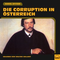 Die Corruption in Österreich - Daniel Spitzer - Hörbuch