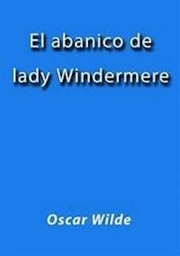 El abanico de lady Windermere - Oscar Wilde - E-Book