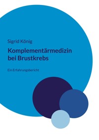 Komplementärmedizin bei Brustkrebs - Sigrid König - E-Book