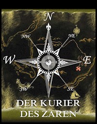 Der Kurier des Zaren - Jules Verne. - E-Book