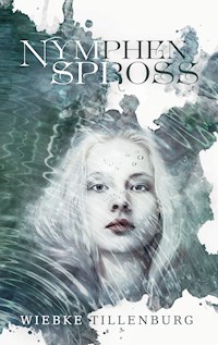 Nymphenspross - Wiebke Tillenburg - E-Book