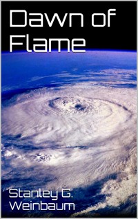 Dawn of Flame - Stanley G. Weinbaum - E-Book