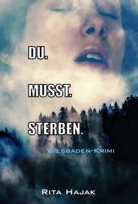 DU. MUSST. STERBEN. - Rita Hajak - E-Book