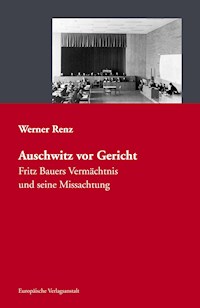 Auschwitz vor Gericht - Werner Renz - E-Book