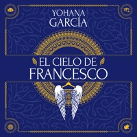 El cielo de Francesco - Yohana García - Hörbuch
