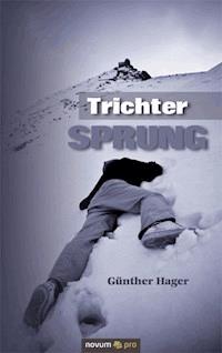 Trichtersprung - Günther Hager - E-Book