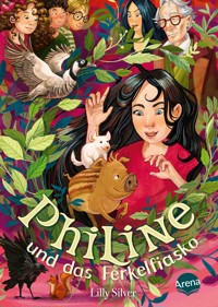 Philine und das Ferkelfiasko (2) - Lilly Silver - E-Book