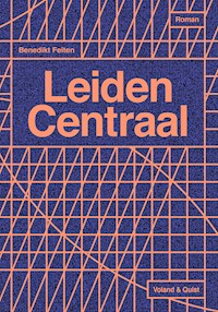 Leiden Centraal - Benedikt Feiten - E-Book