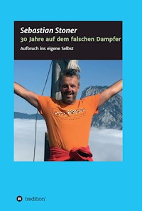 30 Jahre auf dem falschen Dampfer - Sebastian Stoner - E-Book
