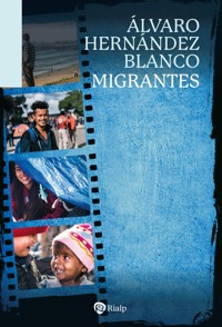 Migrantes - Álvaro Hernández Blanco - E-Book