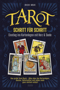 Tarot Schritt für Schritt - Einstieg ins Kartenlegen mit Herz & Seele - Rick Mue - E-Book