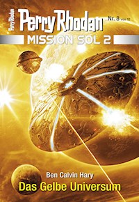 Mission SOL 2020 / 8: Das Gelbe Universum - Ben Calvin Hary - E-Book