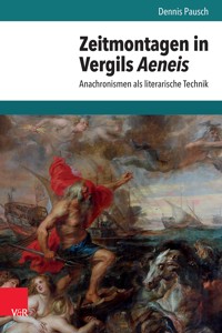 Zeitmontagen in Vergils Aeneis - Dennis Pausch - E-Book