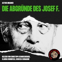 Die Abgründe des Josef F. - Astrid Wagner - Hörbuch