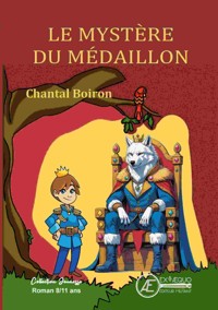 Le mystère du médaillon - Chantal Boiron - E-Book