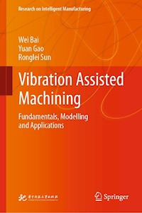 Vibration Assisted Machining - Wei Bai - E-Book
