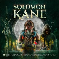 Solomon Kane, Folge 6: Der Schädelmond über den Bergen der Toten - Thomas Kramer - Hörbuch