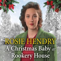 A Christmas Baby at Rookery House - Rosie Hendry - Hörbuch