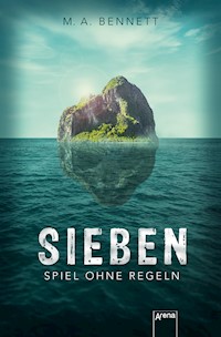 Sieben. Spiel ohne Regeln - M.A. Bennett - E-Book