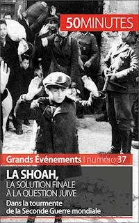 La Shoah, la solution finale à la question juive - Christel Lamboley - E-Book