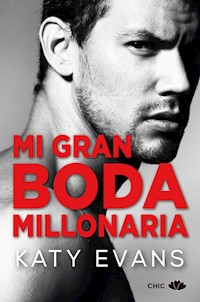 Mi gran boda millonaria - Katy Evans - E-Book
