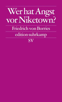 Wer hat Angst vor Niketown - Friedrich von Borries - E-Book