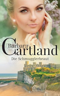 Die Schmuggler-Braut - Barbara Cartland - E-Book