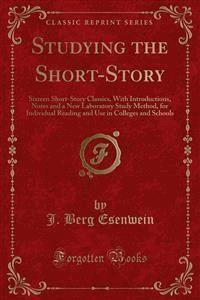 Studying the Short-Story - J. Berg Esenwein - E-Book