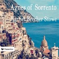 Agnes of Sorrento - Harriet Beecher-Stowe - E-Book