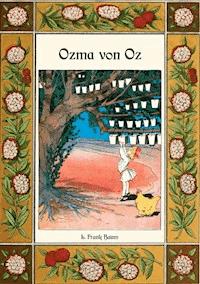 Ozma von Oz - Die Oz-Bücher Band 3 - L. Frank Baum - E-Book