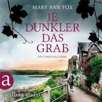 Je dunkler das Grab - Mags Blake - Ein Cornwall-Krimi, Band 2 (Ungekürzt) - Mary Ann Fox - Hörbuch