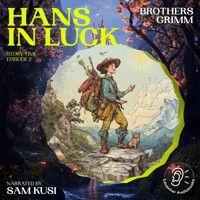 Hans in Luck (Story Time, Episode 2) - Brothers Grimm - Hörbuch