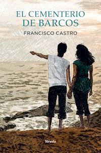 El cementerio de barcos - Francisco Castro - E-Book