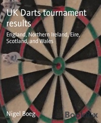 UK Darts tournament results - Nigel Boeg - E-Book